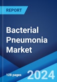 Bacterial Pneumonia Market: Epidemiology, Industry Trends, Share, Size, Growth, Opportunity, and Forecast 2024-2034- Product Image