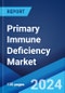Primary Immune Deficiency Market: Epidemiology, Industry Trends, Share, Size, Growth, Opportunity, and Forecast 2024-2034 - Product Image