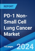 PD-1 Non-Small Cell Lung Cancer Market: Epidemiology, Industry Trends, Share, Size, Growth, Opportunity, and Forecast 2024-2034- Product Image