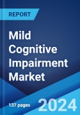 Mild Cognitive Impairment Market: Epidemiology, Industry Trends, Share, Size, Growth, Opportunity, and Forecast 2024-2034- Product Image