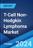 T-Cell Non-Hodgkin Lymphoma Market: Epidemiology, Industry Trends, Share, Size, Growth, Opportunity, and Forecast 2024-2034- Product Image