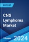 CNS Lymphoma Market: Epidemiology, Industry Trends, Share, Size, Growth, Opportunity, and Forecast 2024-2034 - Product Thumbnail Image