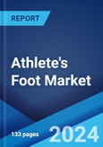 Athlete's Foot Market: Epidemiology, Industry Trends, Share, Size, Growth, Opportunity, and Forecast 2024-2034- Product Image
