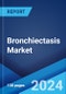 Bronchiectasis Market: Epidemiology, Industry Trends, Share, Size, Growth, Opportunity, and Forecast 2024-2034 - Product Image