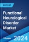 Functional Neurological Disorder Market: Epidemiology, Industry Trends, Share, Size, Growth, Opportunity, and Forecast 2024-2034 - Product Thumbnail Image