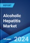 Alcoholic Hepatitis Market: Epidemiology, Industry Trends, Share, Size, Growth, Opportunity, and Forecast 2024-2034 - Product Thumbnail Image