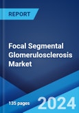 Focal Segmental Glomerulosclerosis Market: Epidemiology, Industry Trends, Share, Size, Growth, Opportunity, and Forecast 2024-2034- Product Image
