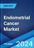 Endometrial Cancer Market: Epidemiology, Industry Trends, Share, Size, Growth, Opportunity, and Forecast 2024-2034- Product Image