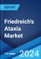 Friedreich's Ataxia Market: Epidemiology, Industry Trends, Share, Size, Growth, Opportunity, and Forecast 2024-2034 - Product Image