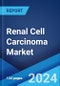 Renal Cell Carcinoma Market: Epidemiology, Industry Trends, Share, Size, Growth, Opportunity, and Forecast 2024-2034 - Product Image