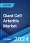 Giant Cell Arteritis Market: Epidemiology, Industry Trends, Share, Size, Growth, Opportunity, and Forecast 2024-2034 - Product Thumbnail Image