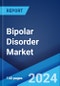 Bipolar Disorder Market: Epidemiology, Industry Trends, Share, Size, Growth, Opportunity, and Forecast 2024-2034 - Product Image