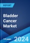 Bladder Cancer Market: Epidemiology, Industry Trends, Share, Size, Growth, Opportunity, and Forecast 2024-2034 - Product Image