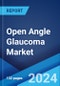 Open Angle Glaucoma Market: Epidemiology, Industry Trends, Share, Size, Growth, Opportunity, and Forecast 2024-2034 - Product Image