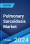 Pulmonary Sarcoidosis Market: Epidemiology, Industry Trends, Share, Size, Growth, Opportunity, and Forecast 2024-2034 - Product Image