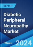 Diabetic Peripheral Neuropathy Market: Epidemiology, Industry Trends, Share, Size, Growth, Opportunity, and Forecast 2024-2034- Product Image