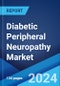 Diabetic Peripheral Neuropathy Market: Epidemiology, Industry Trends, Share, Size, Growth, Opportunity, and Forecast 2024-2034 - Product Image