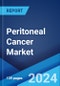 Peritoneal Cancer Market: Epidemiology, Industry Trends, Share, Size, Growth, Opportunity, and Forecast 2024-2034 - Product Image