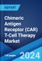 Chimeric Antigen Receptor (CAR) T-Cell Therapy Market: Epidemiology, Industry Trends, Share, Size, Growth, Opportunity, and Forecast 2024-2034 - Product Image