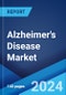 Alzheimer's Disease Market: Epidemiology, Industry Trends, Share, Size, Growth, Opportunity and Forecast 2024-2034 - Product Image