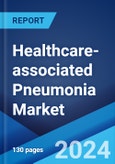 Healthcare-associated Pneumonia Market: Epidemiology, Industry Trends, Share, Size, Growth, Opportunity, and Forecast ?2024-2034?- Product Image
