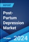 Post-Partum Depression Market: Epidemiology, Industry Trends, Share, Size, Growth, Opportunity, and Forecast 2024-2034 - Product Image