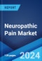 Neuropathic Pain Market: Epidemiology, Industry Trends, Share, Size, Growth, Opportunity, and Forecast 2024-2034 - Product Thumbnail Image