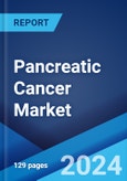 Pancreatic Cancer Market: Epidemiology, Industry Trends, Share, Size, Growth, Opportunity, and Forecast 2024-2034- Product Image