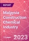Malaysia Construction Chemical Industry Databook Series - Q2 2023 Update - Product Thumbnail Image