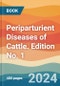 Periparturient Diseases of Cattle. Edition No. 1 - Product Thumbnail Image