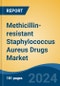 Methicillin-resistant Staphylococcus Aureus Drugs Market - Global Industry Size, Share, Trends, Opportunity, and Forecast, 2019-2029F - Product Thumbnail Image