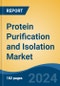 Protein Purification and Isolation Market - Global Industry Size, Share, Trends, Opportunity, and Forecast, 2019-2029F - Product Thumbnail Image