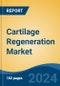 Cartilage Regeneration Market - Global Industry Size, Share, Trends, Opportunity, and Forecast, 2019-2029F - Product Thumbnail Image