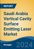 Saudi Arabia Vertical Cavity Surface Emitting Laser Market, By Region, Competition, Forecast and Opportunities, 2019-2029F- Product Image