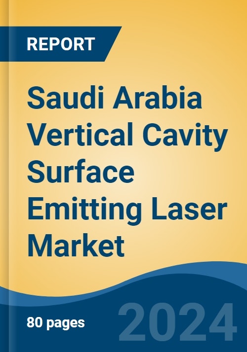 Saudi Arabia Vertical Cavity Surface Emitting Laser Market