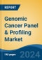 Genomic Cancer Panel & Profiling Market - Global Industry Size, Share, Trends, Opportunity, and Forecast, 2019-2029F - Product Image