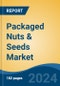 Packaged Nuts & Seeds Market - Global Industry Size, Share, Trends, Opportunity, and Forecast, 2019-2029F - Product Image