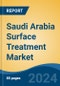 Saudi Arabia Surface Treatment Market, By Region, Competition, Forecast and Opportunities, 2019-2029F - Product Image