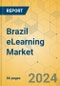 Brazil eLearning Market - Focused Insights 2024-2029 - Product Thumbnail Image