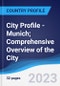 City Profile - Munich; Comprehensive Overview of the City, Pest Analysis and Analysis of Key Industries Including Technology, Tourism and Hospitality, Construction and Retail - Product Thumbnail Image
