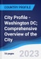 City Profile - Washington DC; Comprehensive Overview of the City, Pest Analysis and Analysis of Key Industries Including Technology, Tourism and Hospitality, Construction and Retail - Product Thumbnail Image