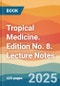 Tropical Medicine. Edition No. 8. Lecture Notes - Product Thumbnail Image