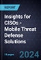 Insights for CISOs - Mobile Threat Defense Solutions - Product Image