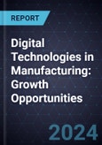 Digital Technologies in Manufacturing: Growth Opportunities- Product Image