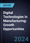 Digital Technologies in Manufacturing: Growth Opportunities - Product Thumbnail Image