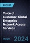 Voice of Customer: Global Enterprise Network Access Services - Product Thumbnail Image