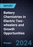 Strategic Analysis of Battery Chemistries in Electric Two-wheelers and Growth Opportunities- Product Image