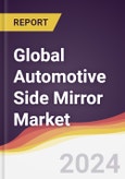 Technology Landscape, Trends and Opportunities in the Global Automotive Side Mirror Market- Product Image