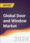 Technology Landscape, Trends and Opportunities in the Global Door and Window Market - Product Thumbnail Image