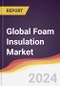 Technology Landscape, Trends and Opportunities in the Global Foam Insulation Market - Product Thumbnail Image